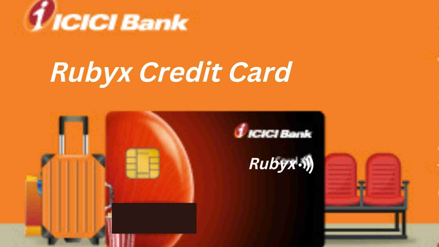 Icici Bank Rubyx Credit Card Eligibilitybenefits And How To Apply Online 8483